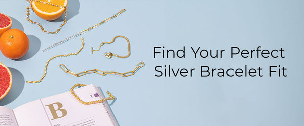 How to Choose the Perfect Silver Bracelet for Your Wrist Size