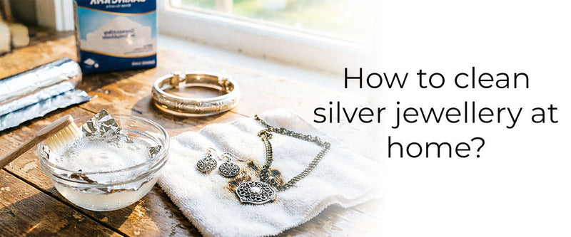 How to Clean Silver Jewellery at Home? A Complete Guide to Silver Cleaning