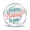 BIS Hallmarked Happy Birthday 999 Pure Silver Coin